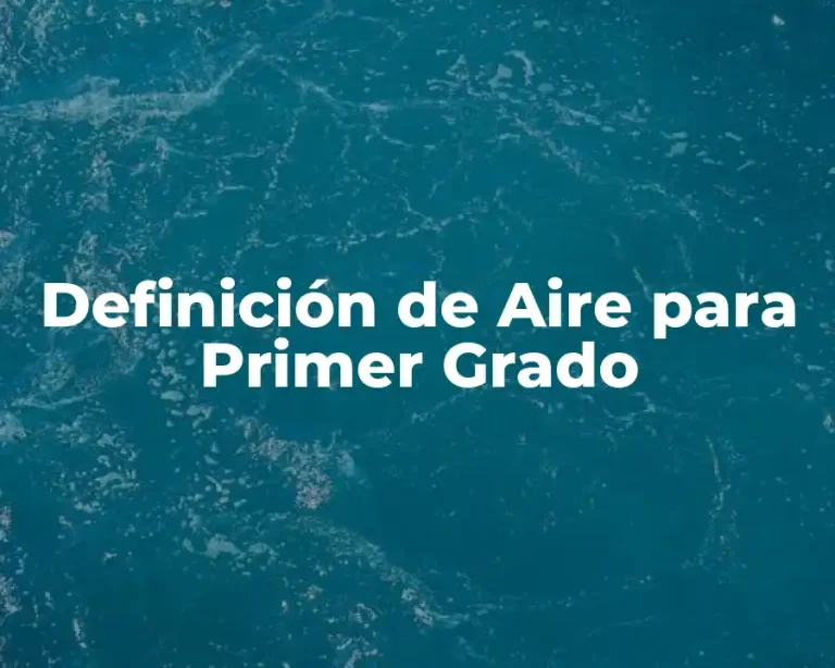 Definición de Aire para Primer Grado