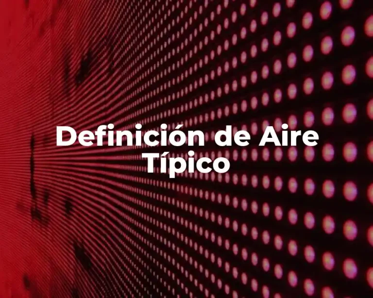 Definición de Aire Típico