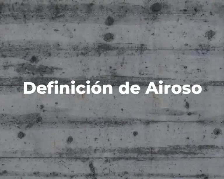 Definición de Airoso