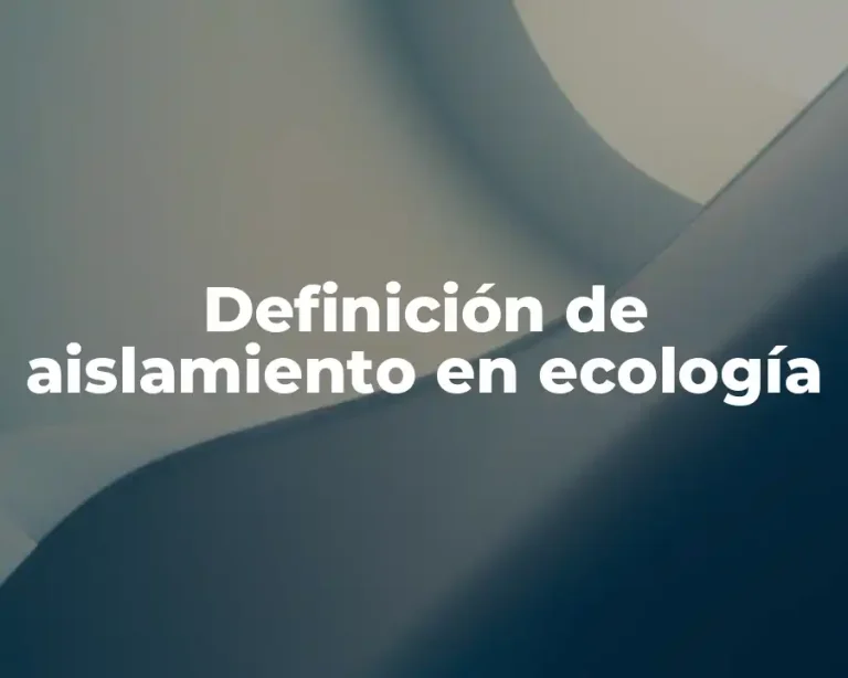 Definición de aislamiento en ecología
