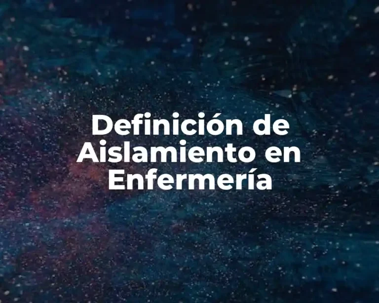 Definición de Aislamiento en Enfermería