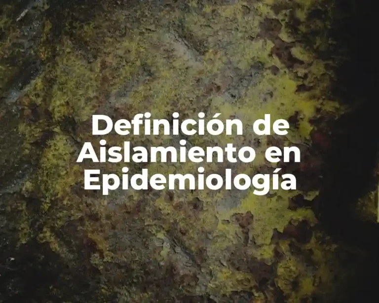 Definición de Aislamiento en Epidemiología