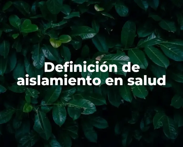 Definición de aislamiento en salud