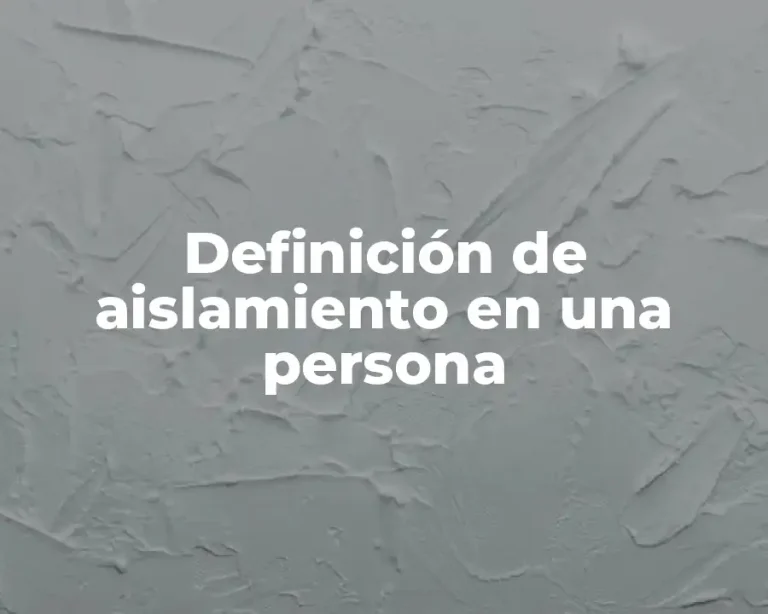 Definición de aislamiento en una persona
