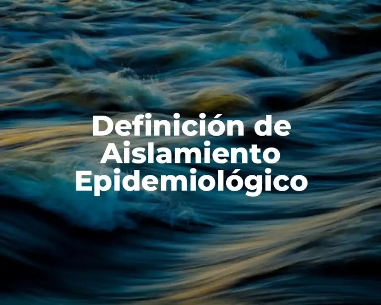 Definición de Aislamiento Epidemiológico