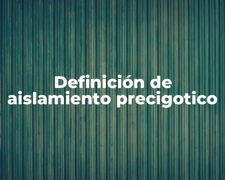 Definición de aislamiento precigotico
