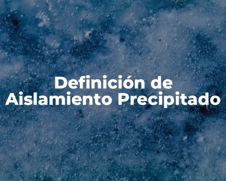Definición de Aislamiento Precipitado