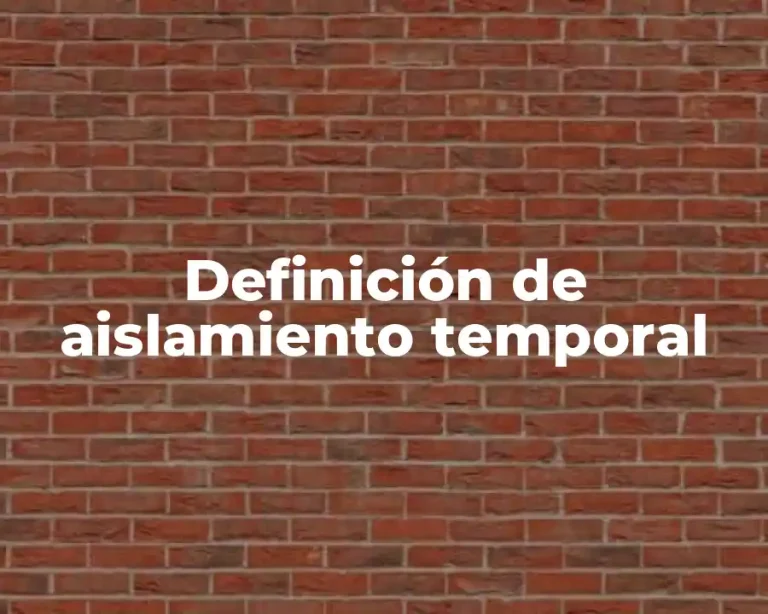 Definición de aislamiento temporal