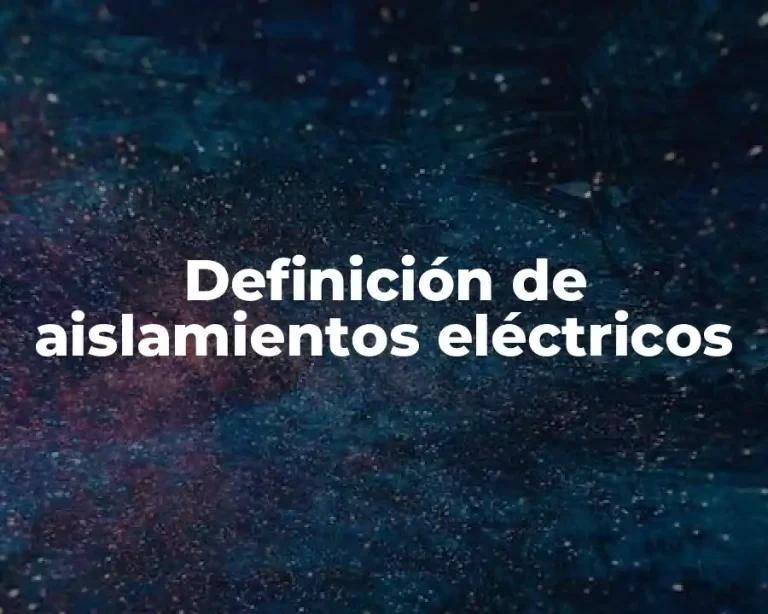 Definición de aislamientos eléctricos