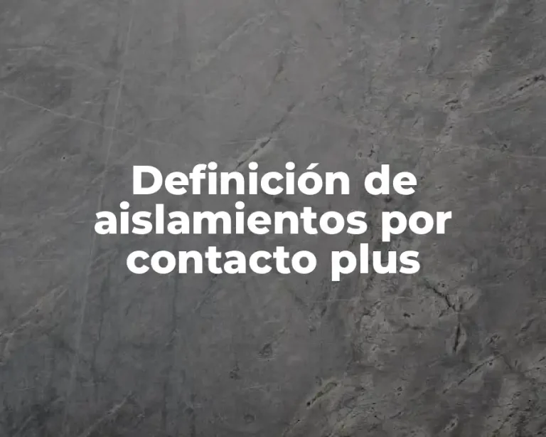 Definición de aislamientos por contacto plus