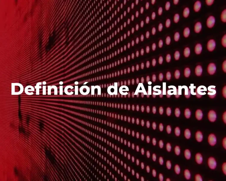 Definición de Aislantes