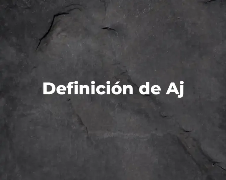 Definición de Aj