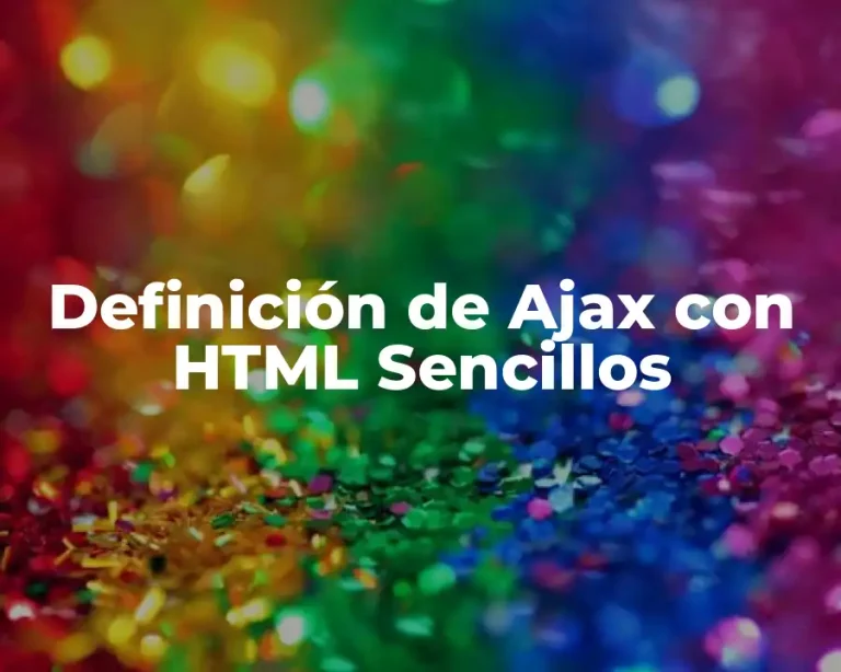 Definición de Ajax con HTML Sencillos
