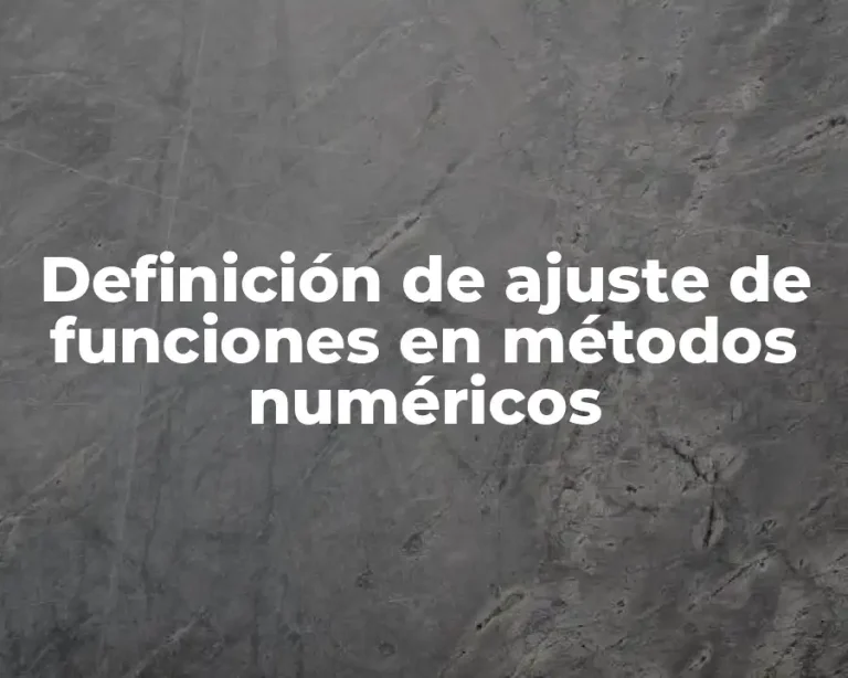 Definición de ajuste de funciones en métodos numéricos