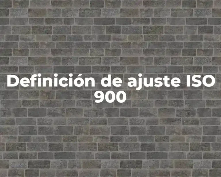 Definición de ajuste ISO 900