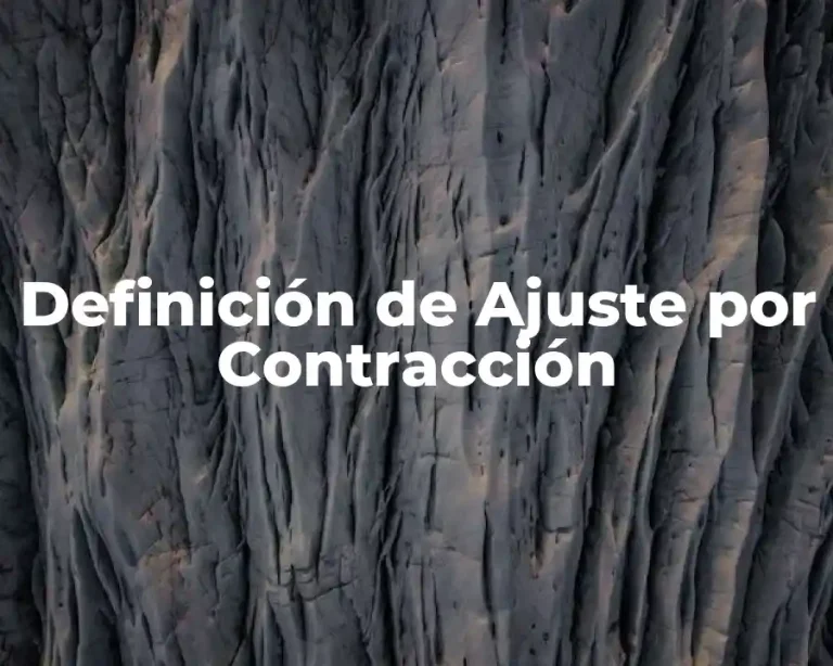 Definición de Ajuste por Contracción