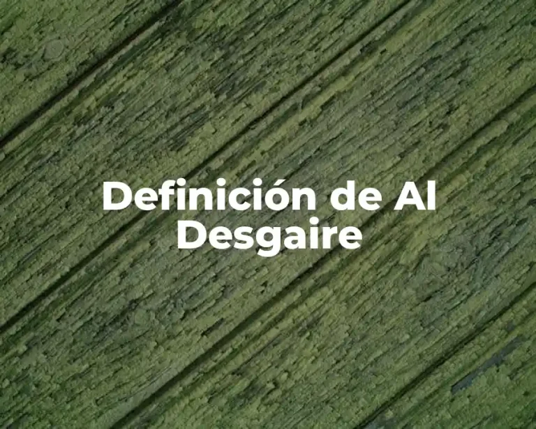 Definición de Al Desgaire