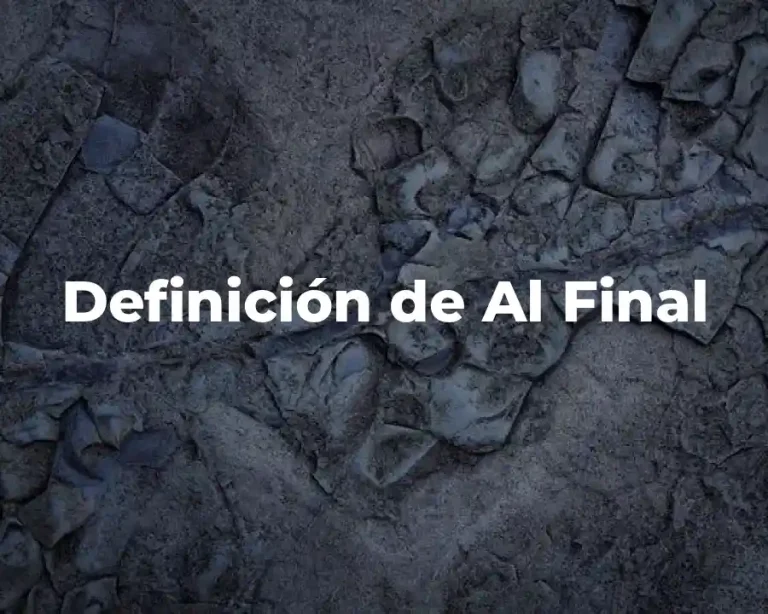 Definición de Al Final