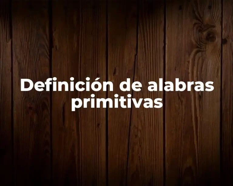 Definición de alabras primitivas