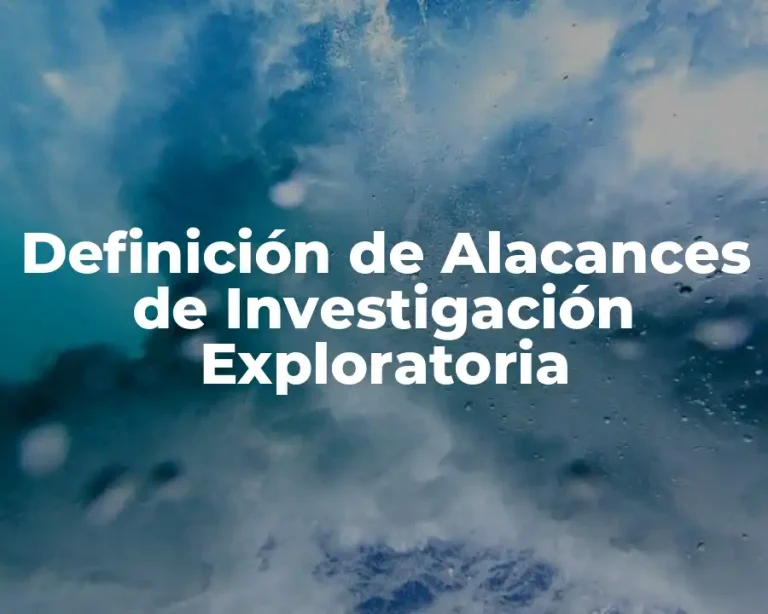 Definición de Alacances de Investigación Exploratoria