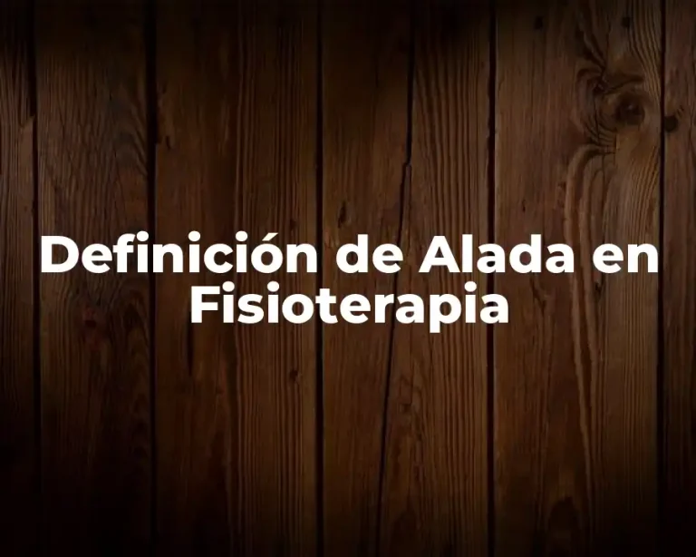 Definición de Alada en Fisioterapia