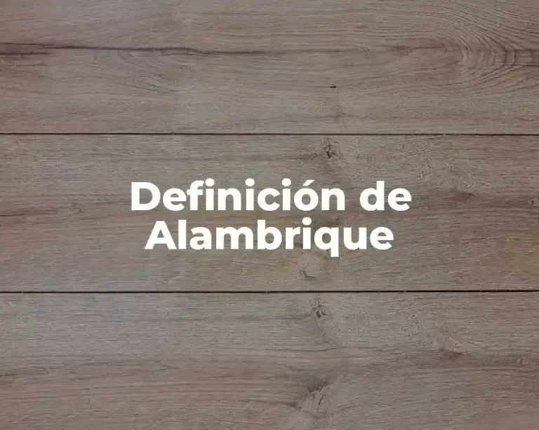Definición de Alambrique