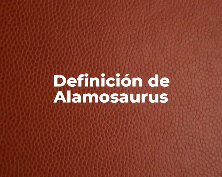 Definición de Alamosaurus