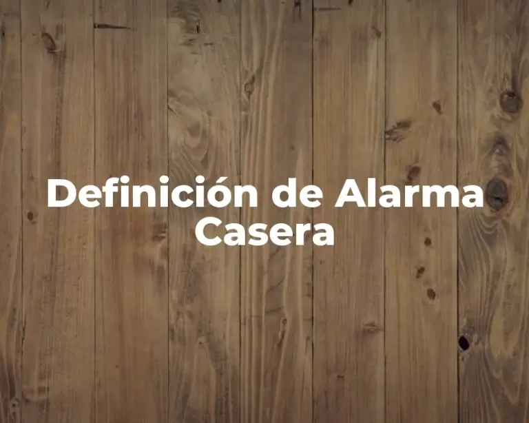 Definición de Alarma Casera