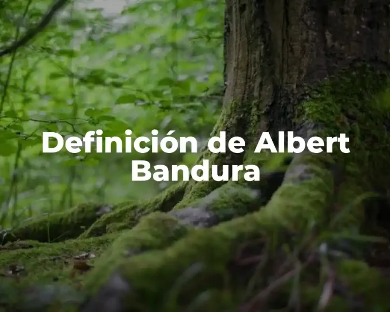 Definición de Albert Bandura