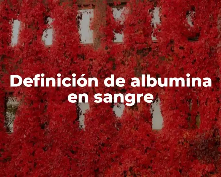 Definición de albumina en sangre