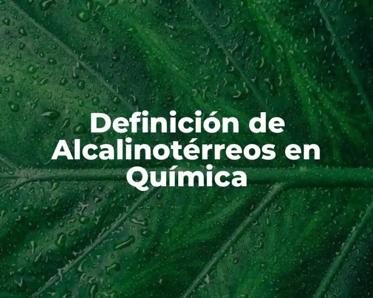 Definición de Alcalinotérreos en Química