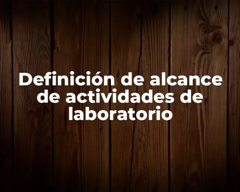 Definición de alcance de actividades de laboratorio