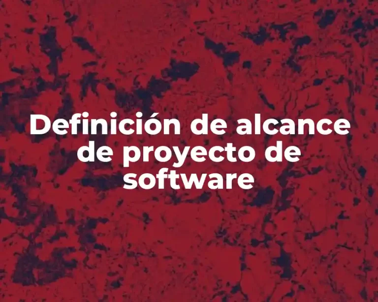 Definición de alcance de proyecto de software