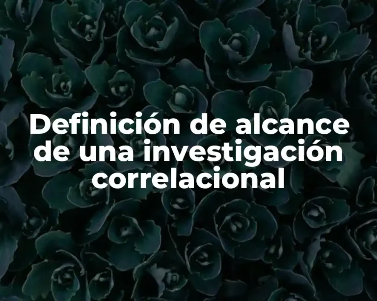 Definición de alcance de una investigación correlacional