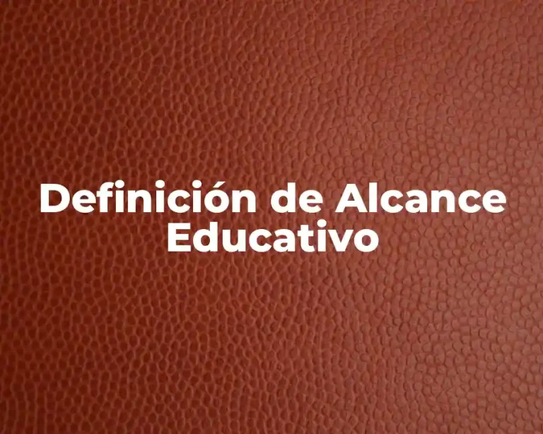 Definición de Alcance Educativo