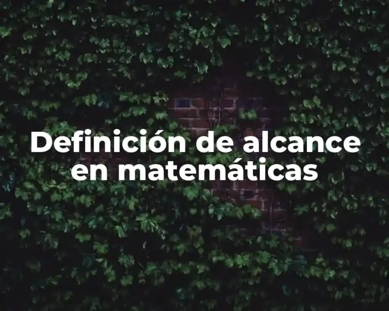 Definición de alcance en matemáticas