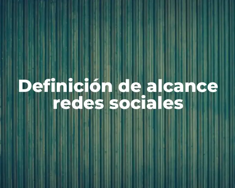 Definición de alcance redes sociales