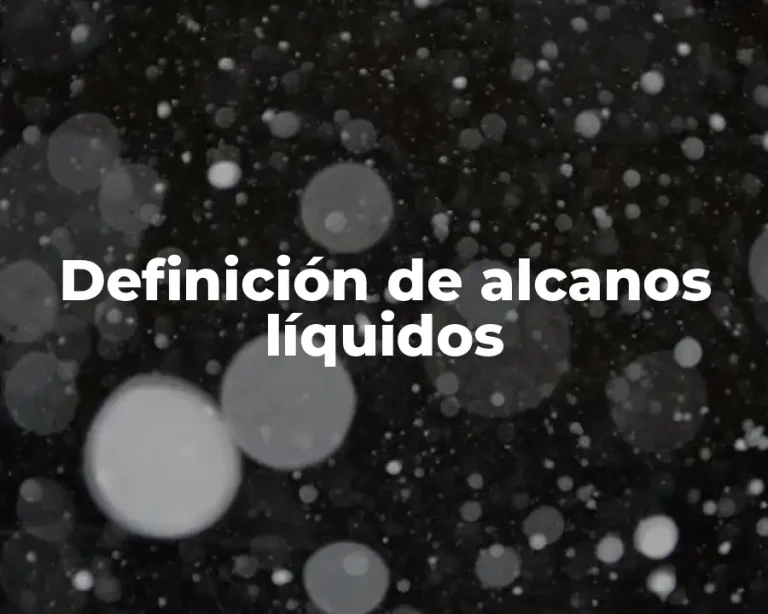Definición de alcanos líquidos