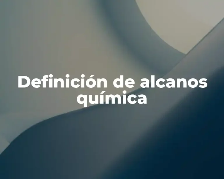 Definición de alcanos química