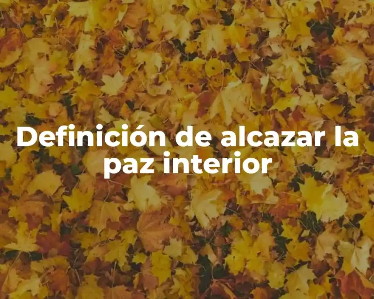 Definición de alcazar la paz interior