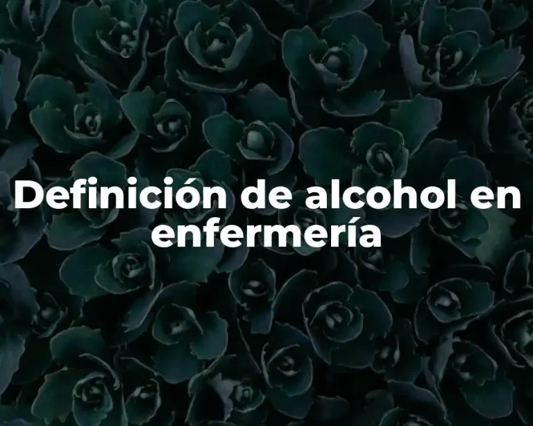 Definición de alcohol en enfermería