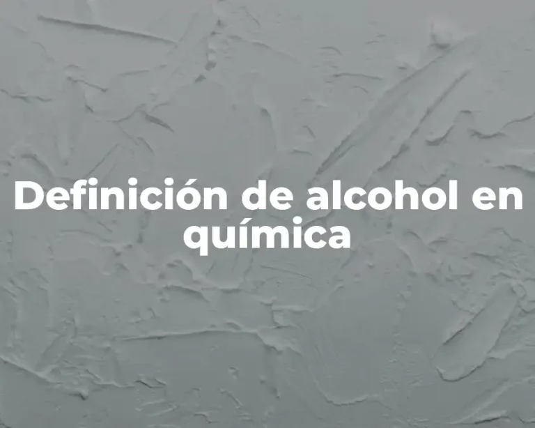Definición de alcohol en química