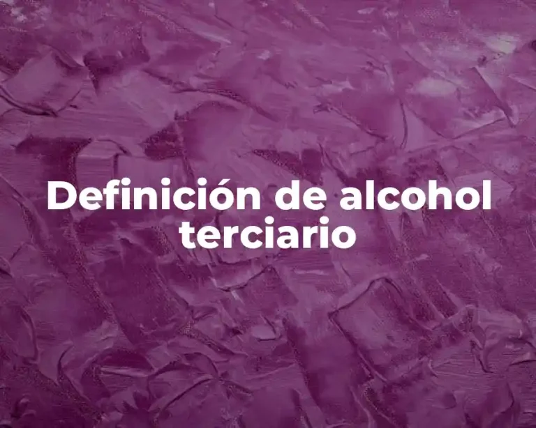 Definición de alcohol terciario