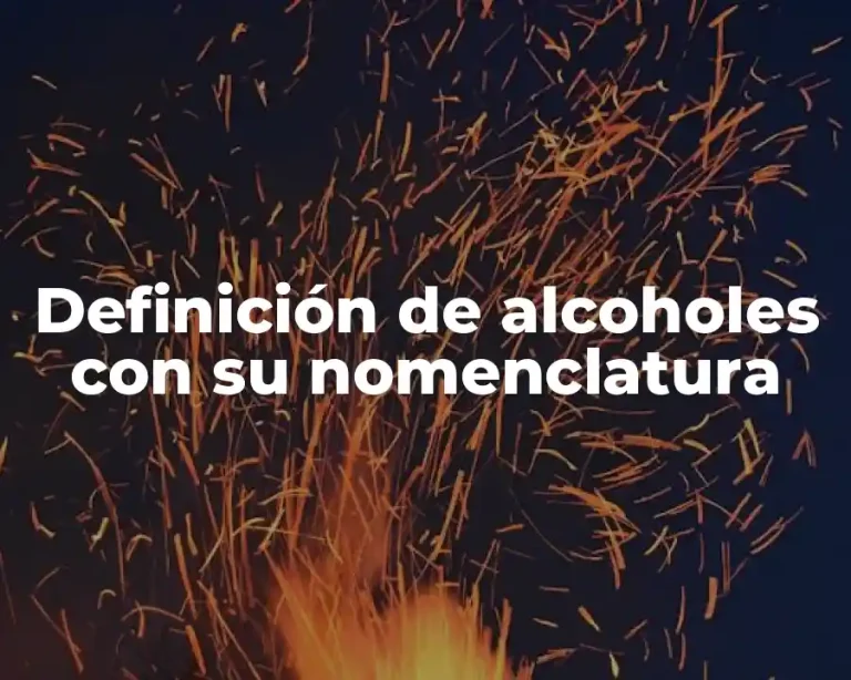 Definición de alcoholes con su nomenclatura