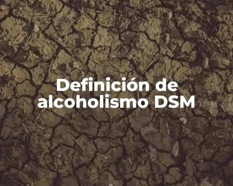 Definición de alcoholismo DSM