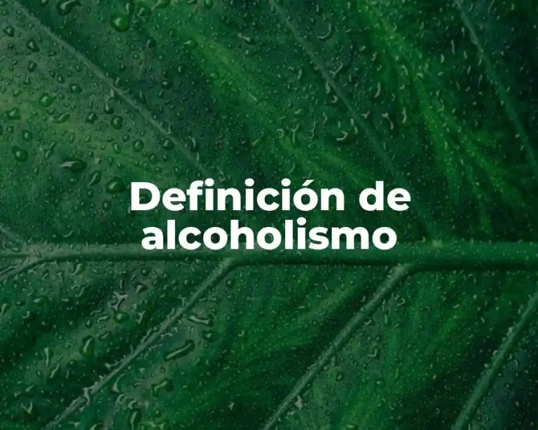 Definición de alcoholismo