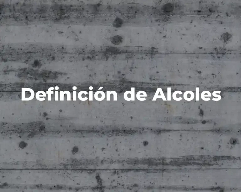 Definición de Alcoles