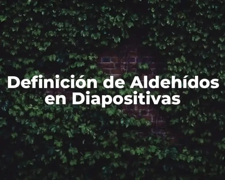 Definición de Aldehídos en Diapositivas