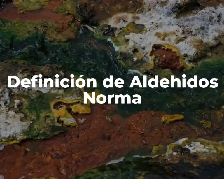 Definición de Aldehidos Norma