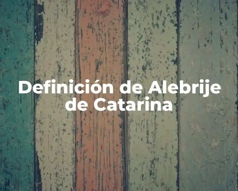 Definición de Alebrije de Catarina